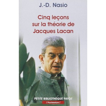 CINQ LECONS SUR LA THEORIE DE JACQUES LACAN POCHE