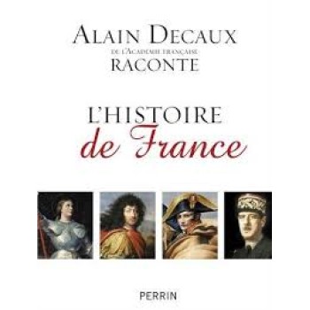 ALAIN DECAUX RACONTE L'HISTOIRE DE FRANCE POCHE