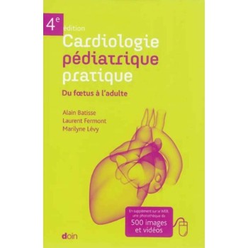 CARDIOLOGIE PEDIATRIQUE PRATIQUE DU FOETUS A L'ADULTE PB