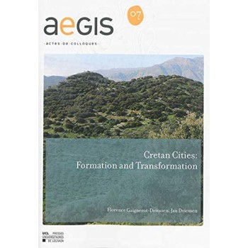 CRETAN CITIES: FORMATION AND TRANSFORMATION  POCHE B FORMAT