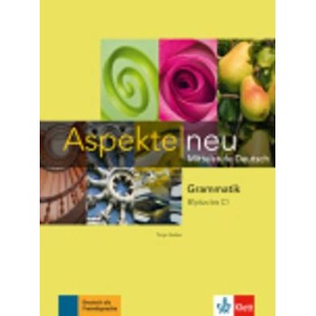 ASPEKTE NEU GRAMMATIK B1 PLUS - C1