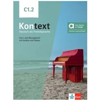 KONTEXT C1.2 KURS - UND UBUNGSBUCH (MIT AUDIOS UND VIDEOS)