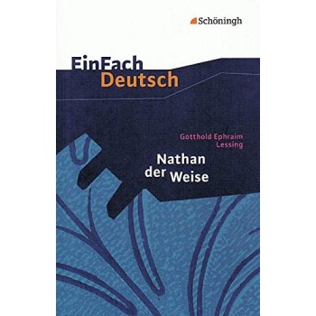 EINFACH DEUTSCH TEXTAUSGABEN: GOTTHOLD EPHRAIM LESSING: NATHAN DER WEISE: EIN DRAMATISCHES GEDICHT I PB