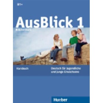 AUSBLICK 1 B1+ KURSBUCH