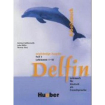 DELFIN 1 (LEKTIONEN 1 - 10) ARBEITSBUCH