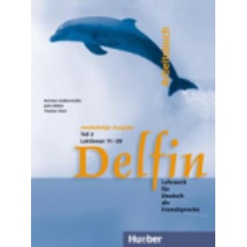 DELFIN 2 (LEKTIONEN 11 - 20) ARBEITSBUCH