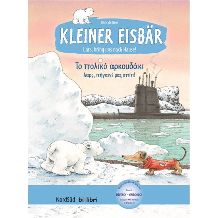 KLEINER EISBAR-LARS, BRING UNS NACH HAUSE! KLEINER EISBAR-LARS, BRING UNS NACH HAUSE!