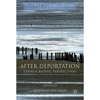 AFTER DEPORTATION ETHNOGRAPHIC PERSPECTIVES HC