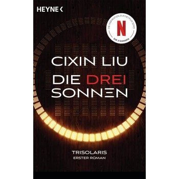 DIE DREI SONNEN: DAS GRO?E SERIEN-EREIGNIS AUF NETFLIX - TRISOLARIS ERSTER ROMAN (DIE TRISOLARIS-TRI