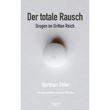 DER TOTALE RAUSCH: DROGEN IM DRITTEN REICH