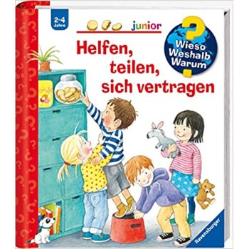 HELFEN, TEILEN, SICH VERTRAGEN (WIESO? WESHALB? WARUM? JUNIOR, BAND 66)