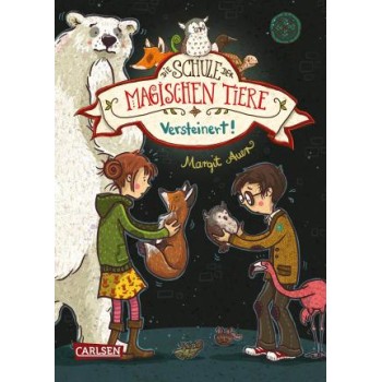 DIE SCHULE DER MAGISCHEN TIERE 9: VERSTEINERT! HC