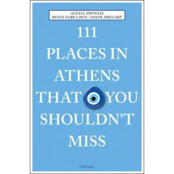 111 PLACES IN ATHENS THAT YOU SHOULDN'T MISS PB