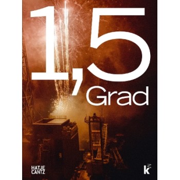 1.5 DEGREES : INTERDEPENDENCIES BETWEEN LIFE, THE COSMOS, AND TECHNOLOGY HC