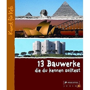 13 BAUWERKE , DIE DU KENNEN SOLTEST  HC