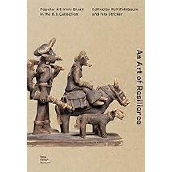 AN ART OF RESILIENCE: POPULAR ART FROM BRAZIL IN THE R.F. COLLECTION PB
