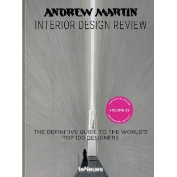 Andrew Martin Interior Design Review Vol. 25. : The Definitive Guide to the World's Top 100 Designer
