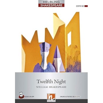 HELBLING SHAKESPEARE 7: TWELFTH NIGHT +ON LINE ACTIVITIES ON E-ZONE