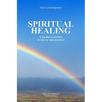 SPIRITUAL HEALING A HUMAN POTENTIAL IN THEORY AND PRACTICE