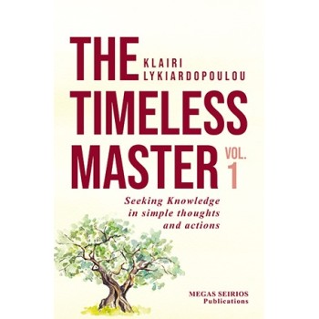 THE TIMELESS MASTER 1 SEEKING KNOWLEDGE IN SIMPLE THOUGHTS AND ACTIONS