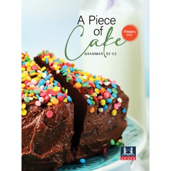 A PIECE OF CAKE GRAMMAR SB A1-B1