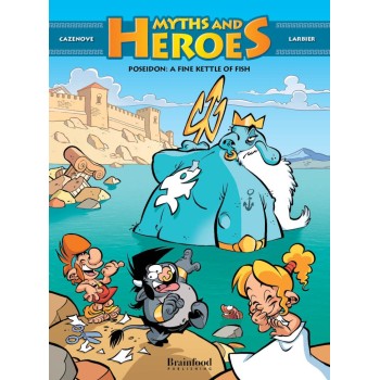 MYTHS AND HEROES -POSEIDON: A FINE KETTLE OF FISH