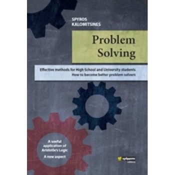 PROBLEM SOLVING: EFFECTIVE METHODS FOR HIGH SCHOOL AND UNIVERSITY STUDENTS HOW TO BECOME BETTER PROBLEM SOLVERS