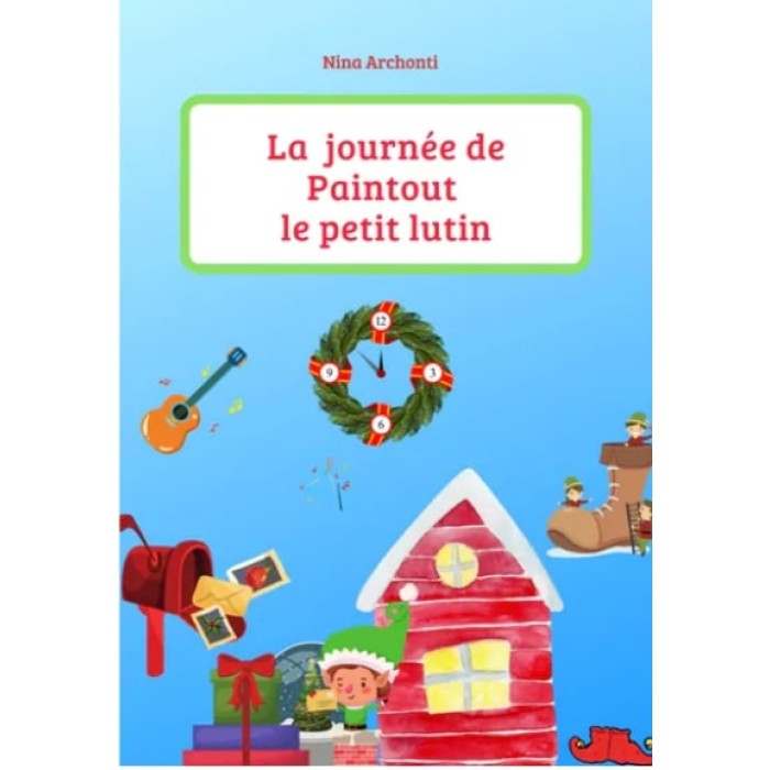 LA JOURNEE DE PAINTTOUT LE PETIT LUTIN LA JOURNEE DE PAINTTOUT LE PETIT LUTIN