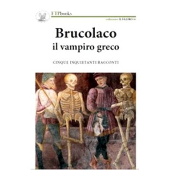 BRUCOLACO IL VAMPIRO GRECO COPERTINA FLESSIBLE