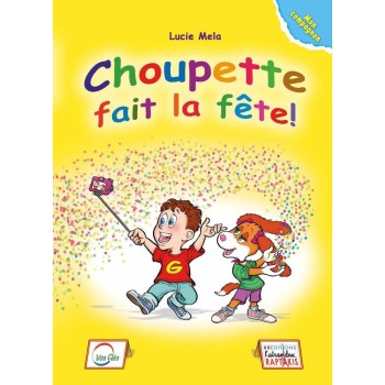 CHOUPETTE FAIT LA FETE! COMPAGNON