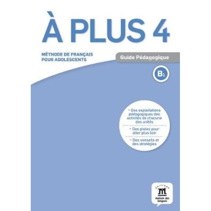 A PLUS 4 GUIDE PEDAGOGIQUE A PLUS 4 GUIDE PEDAGOGIQUE