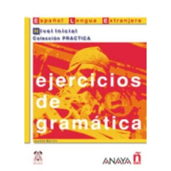 EJERCICIOS DE GRAMATICA NIVEL INICIAL