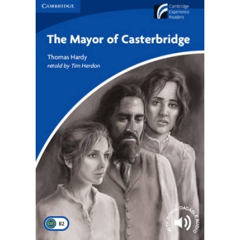 CAMBRIDGE DISCOVERY READERS 5: THE MAYOR OF CASTERBRIDGE (+ DOWNLOADABLE AUDIO) PB