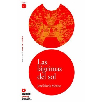 LECTURAS GRADUADAS 4: LAS LAGRIMAS DEL SOL (+ CD)