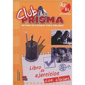 CLUB PRISMA A2 + B1 INICIAL EJERCICIOS CON CLAVES