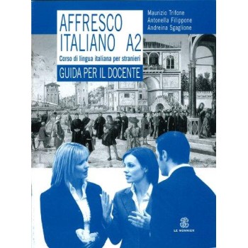 AFFRESCO ITALIANO A2 GUIDA INSEGNANTE