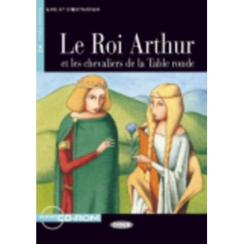 LES 2: LE ROI ARTHUR ET LES CHEVALIERS DE LA TABLE RONDE (+ CD-ROM)