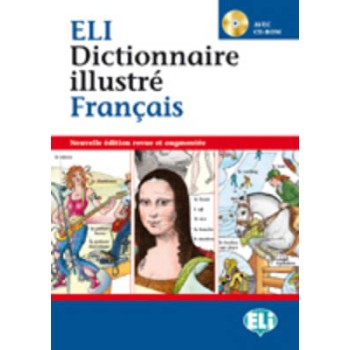ELI DICTIONNAIRE ILLUSTRE FRANCAIS (+ CD-ROM) NOUVELLE EDITION REVUE ET AUGMENTEE