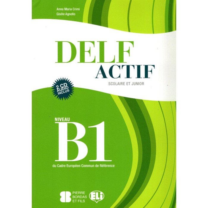 DELF ACTIF B1 JUNIOR SCOLAIRE (+ 2 CD) DELF ACTIF B1 JUNIOR SCOLAIRE (+ 2 CD)