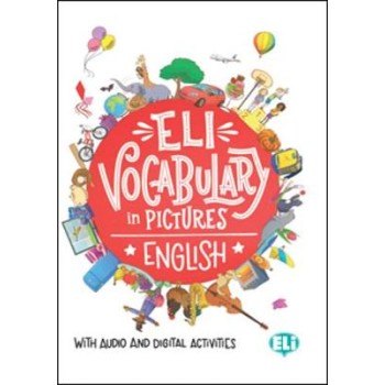 ELI VOCABULARY IN PICTURES (+ DOWNLOADABLE GAMES AND ACTIVITIES)