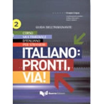 ITALIANO : PRONTI, VIA! 2 GUIDA INSEGNANTE