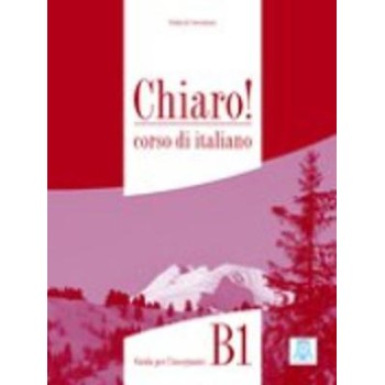 CHIARO! B1 GUIDA INSEGNANTE