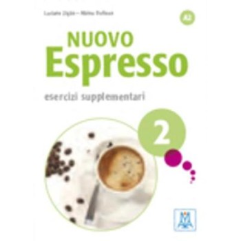 NUOVO ESPRESSO 2 A2 ESERCIZI SUPPLEMENTARI 2ND ED