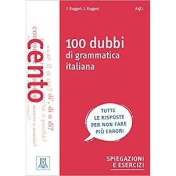 100 DUBBI DI GRAMMATICA ITALIANA