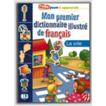 MON PREMIER DICTIONNAIRE ILLUSTRE DE FRANCAIS LA VILLE