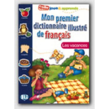 MON PREMIER DICTIONNAIRE ILLUSTRE DE FRANCAIS LES VACANCES