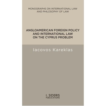ANGLOAMERICAN FOREIGN POLICY AND INTERNATIONAL LAW ON THE CYPRUS PROBLEM