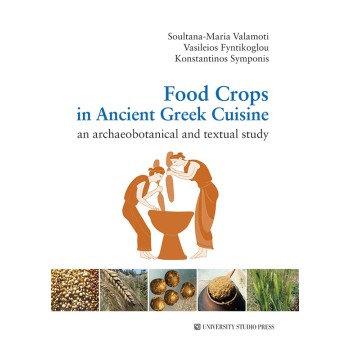 FOOD CROPS IN ANCIENT GREEK CUISINE An archaebotanical and textual study