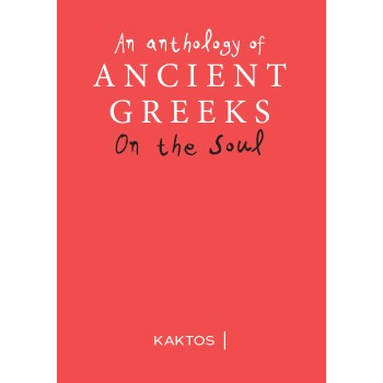 AN ANTHOLOGY OF ANCIENT GREEK ON THE SOUL