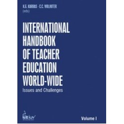 International Handbook of Teacher Education World Wide. Volume I.
